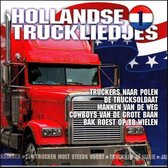 Hollandse Truckliedjes  - Trucker Hits