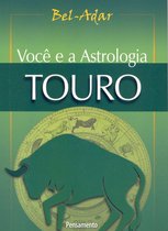 Você e a Astrologia - Você e a Astrologia - Touro