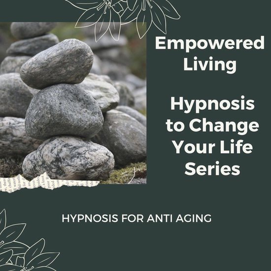 Hypnosis for Anti Aging - Rewire Your Mindset And Get Fast Results With Hypnosis!