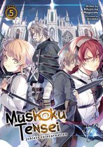 Mushoku Tensei: Jobless Reincarnation (Light Novel) 5 - Mushoku Tensei: Jobless Reincarnation (Light Novel) Vol. 5