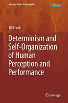 Springer Series in Synergetics - Determinism and Self-Organization of Human Perception and Performance