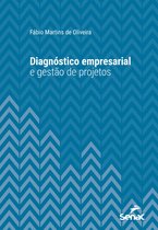 Série Universitária - Diagnóstico empresarial e gestão de projetos