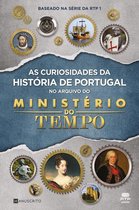 Manuscrito História Divulgativa 285 - As Curiosidades da História de Portugal no Arquivo do Ministério do Tempo