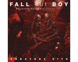 foto van Fall Out Boy - Believers Never Die Vol.2 (LP)