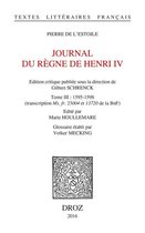 Textes littéraires français - Journal du règne de Henri IV. Tome III: 1595-1598