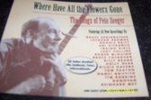 Where have all the flowers gone - The songs of Pete Seeger