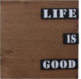 Dielay - Bord met Tekst - Life is Good - Decoratie - Hout - 30x30x3 cm