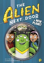 The Alien Next Door - The Alien Next Door 8: A New Planet