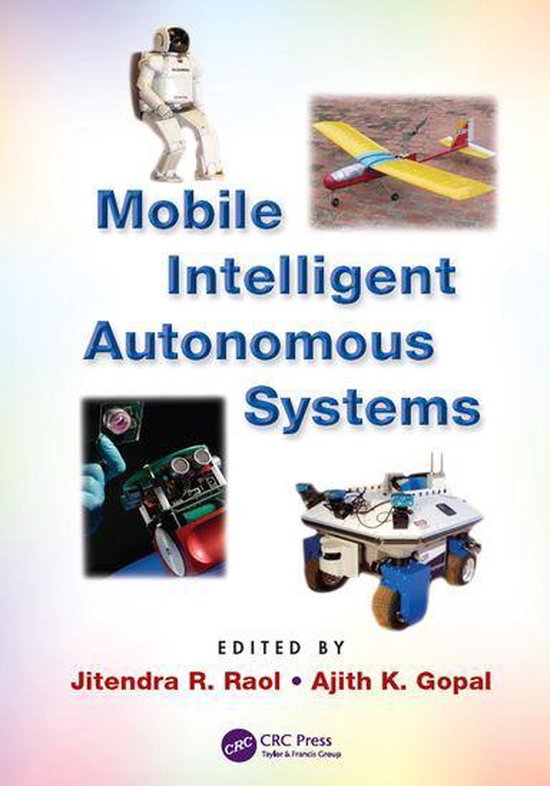 Mobile Intelligent Autonomous Systems - cover