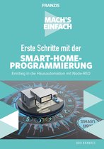 Smart Home - Mach's einfach: Erste Schritte mit der Smart-Home-Programmierung