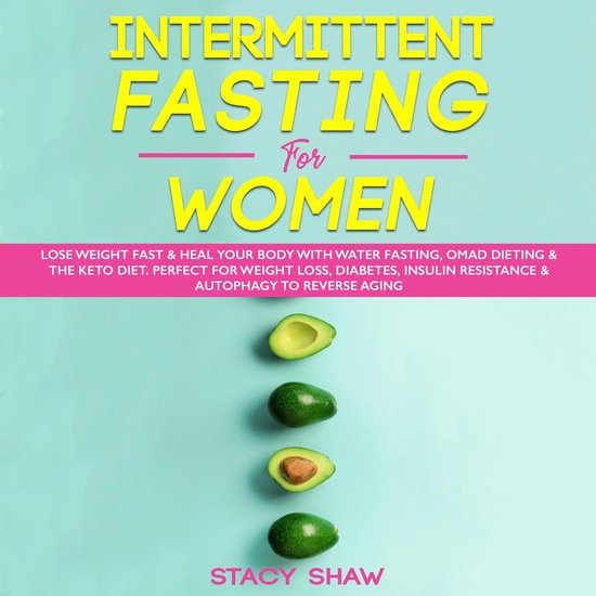 Intermittent Fasting For Women: Lose Weight Fast & Heal Your ... - cover