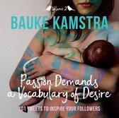 Passion Demands a Vocabulary of Desire 2 - Passion Demands a Vocabulary of Desire: Volume 2