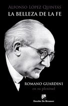 Omslag La belleza de la fe. Romano Guardini, en su plenitud