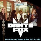 Dante Fox - The Roots Of Great White 1978-1982 (CD)