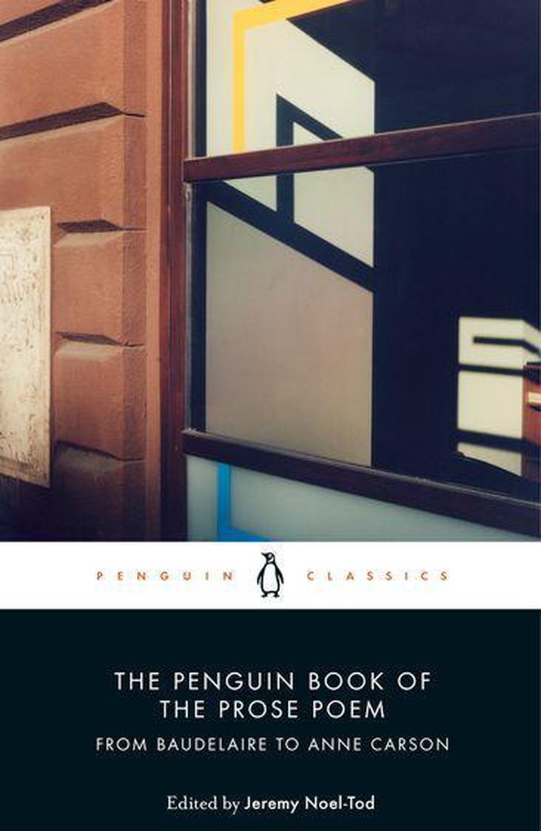 The Penguin Book of the Prose Poem - Jeremy Noel-Tod