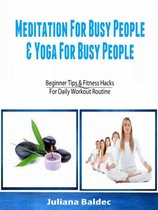 Meditation For Busy People & Yoga For Busy People