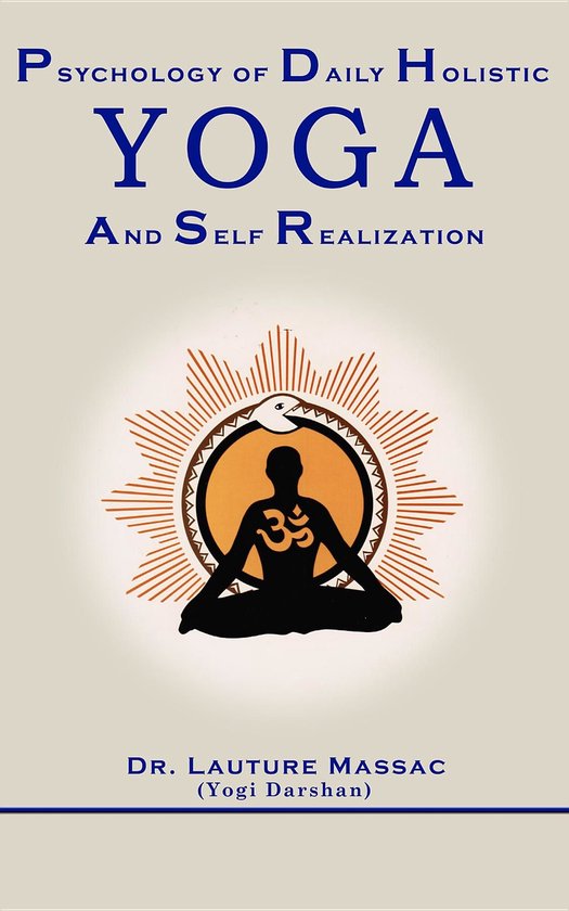 Psychology of Daily Holistic Yoga and Self Realization - cover