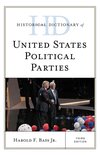 Historical Dictionaries of U.S. Politics and Political Eras - Historical Dictionary of United States Political Parties