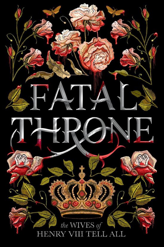 Fleming, C: Fatal Throne: The Wives of Henry VIII Tell All
