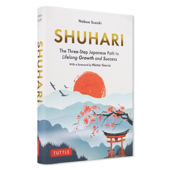 Couverture du livre 'Shuhari' par Nobuo Suzuki avec un lever de soleil japonais, une porte torii et des cerisiers en fleurs.