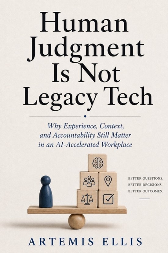 The Workplace Clarity- Human Judgment Is Not Legacy Tech - cover