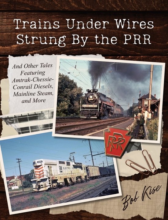 Trains Under Wires Strung By the PRR - cover