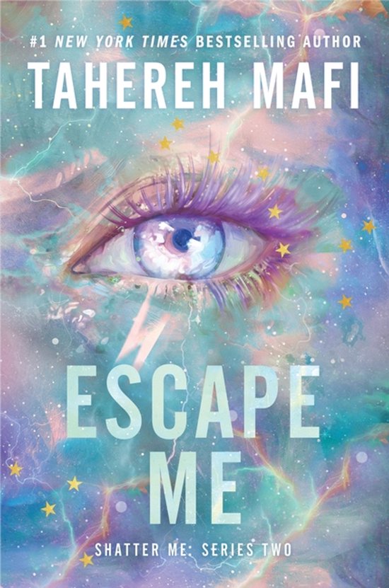 Couverture du livre avec un œil regardant dans un fond cosmique. Titre : Escape Me. Auteur : Tahereh Mafi.