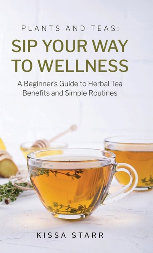 Plants and Teas- Sip Your Way to Wellness - cover