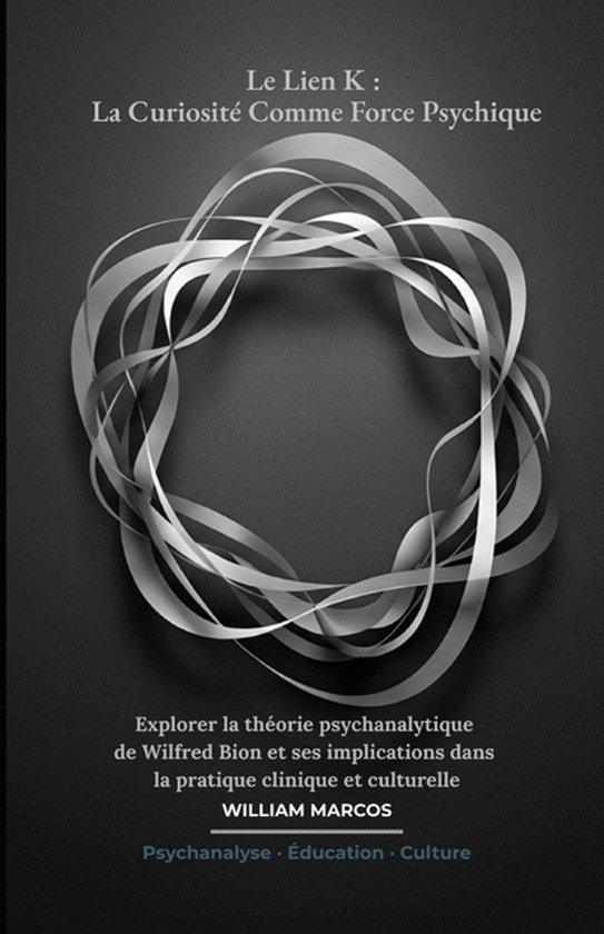 Psychanalyse Et Histoire de la Psychanalyse-Le Lien K - cover