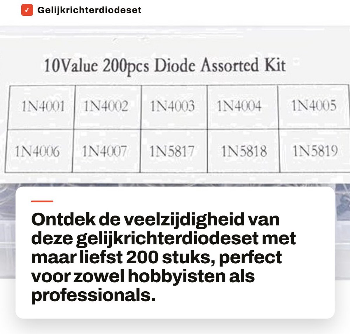 Dailygoody - Gelijkrichterdiodeset - 200 stuks Elektronische diodes - Hoog rendement - Transparante doos - Assortiment met 10 waarden - Geschikt voor