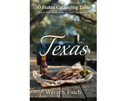 50 States Gathering Table 3 - Texas: Home-Style Meals from the Lone Star Kitchen