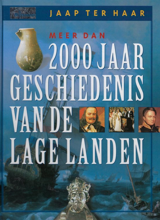 Boekomslag met titel 'Meer dan 2000 jaar geschiedenis van de Lage Landen' en afbeeldingen van een vaas, historische figuren en schepen.