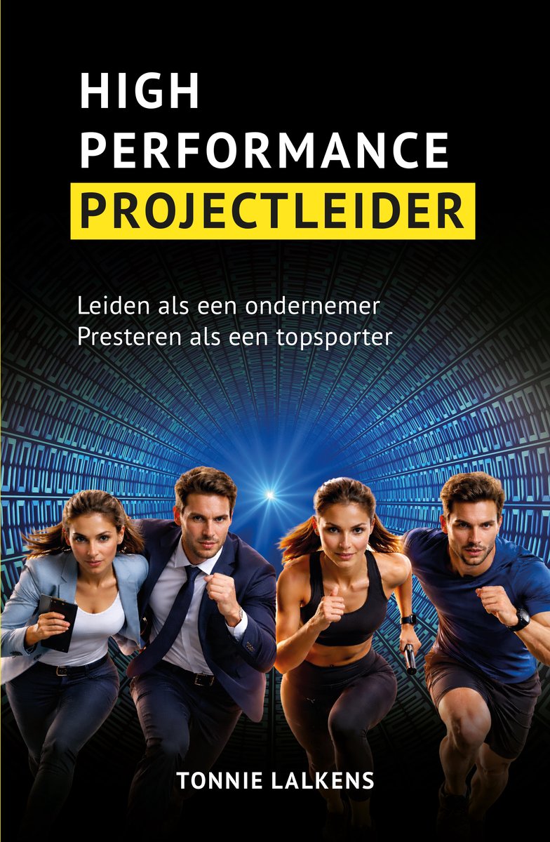 High Performance Projectleider - Boek - Leiderschap - Managementboek - Project Management - Projectmanagement -Projectleider - Project Leider - Management