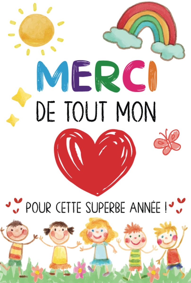 Merci de Tout Mon: Carnet de notes – Cadeau personnalisé maîtresse, maître d’école maternelle, nounou ou ATSEM - Idée originale de fin d’année scolaire, d’anniversaire ou noël.