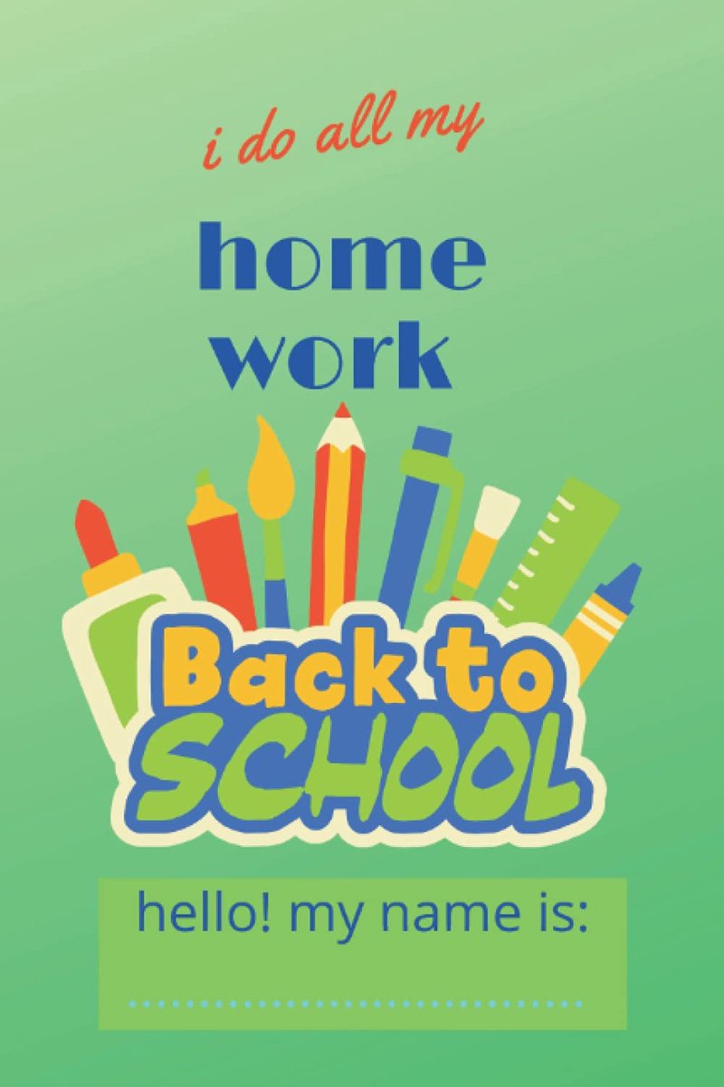I do my home work: back to school ; home work ; home activite ; daily to do list for kids ; notebook for kids