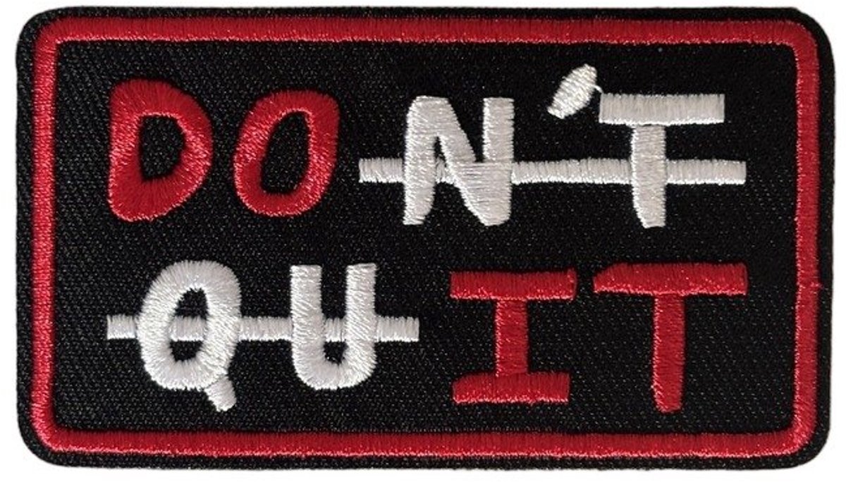 Patchy® – Don't Quit Strijk Embleem Patch 8.2 x 4.5 cm