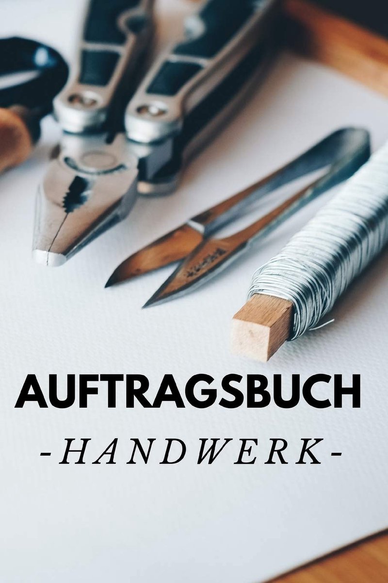 Handwerk: Handwerk - Industrie - Planung - Dienstleister 110 Seiten zum selber eintragen, Format A5