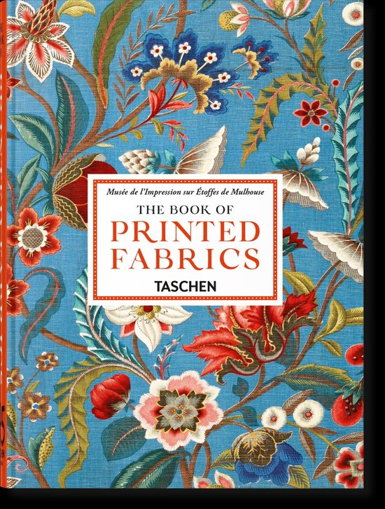 The Book of Printed Fabrics, Taschen. Blauwe kaft met rode, witte en blauwe bloemen en bladeren.
