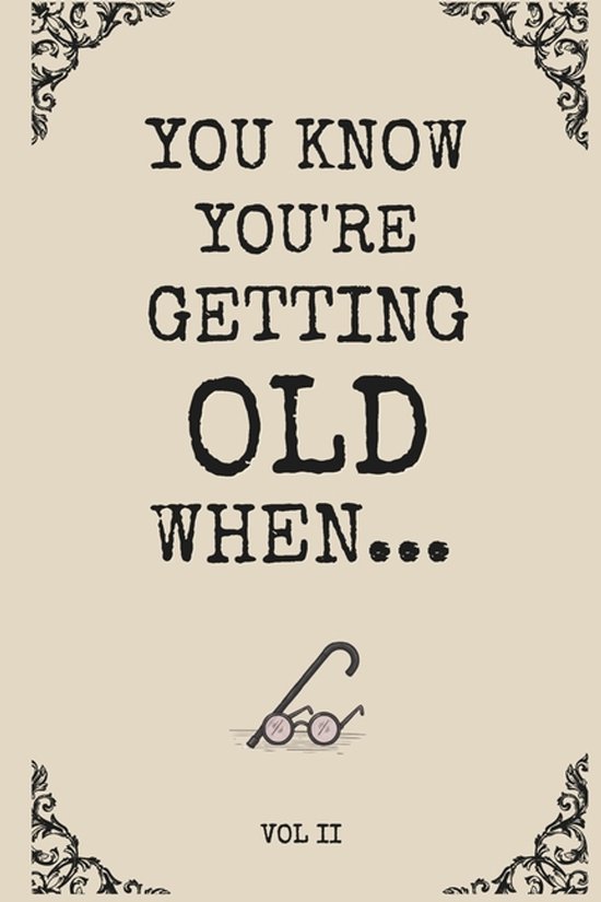 You Know You're- You Know You're Getting Old When...Historic ... - cover