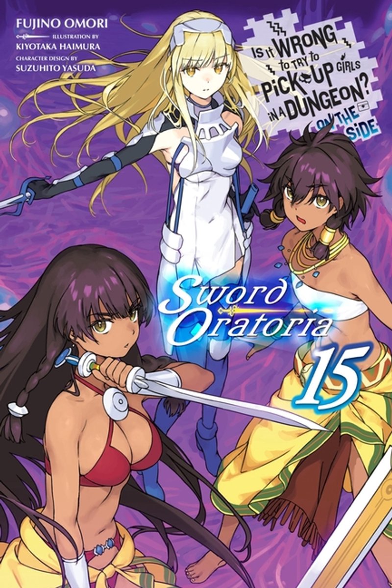 Is It Wrong To Try To Pick Up Girls In A Dungeon? On The Side, Sword Oratoria- Is It Wrong To Try To Pick Up Girls In A Dungeon? On The Side, Sword