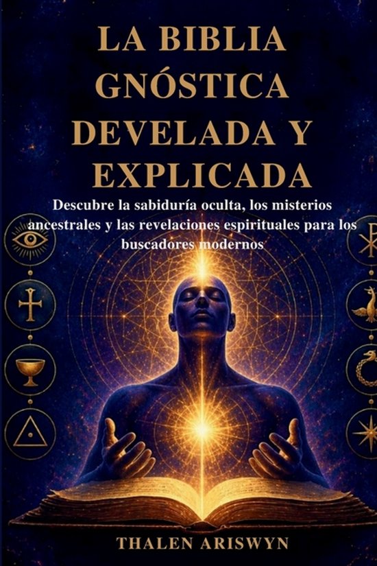 La Biblia Gnóstica Develada Y Explicada - cover