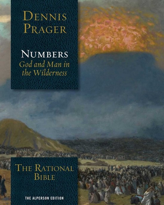 Boek 'The Rational Bible: Numbers' door Dennis Prager. Toont een gedetailleerde schildering van een woestijnlandschap met een grote menigte.