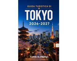 Guida turistica di Tokyo 2026-2027