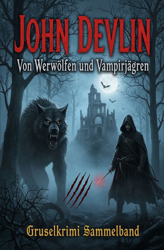 Von Werwölfen und Vampirjägern: Gruselkrimi Sammelband - cover