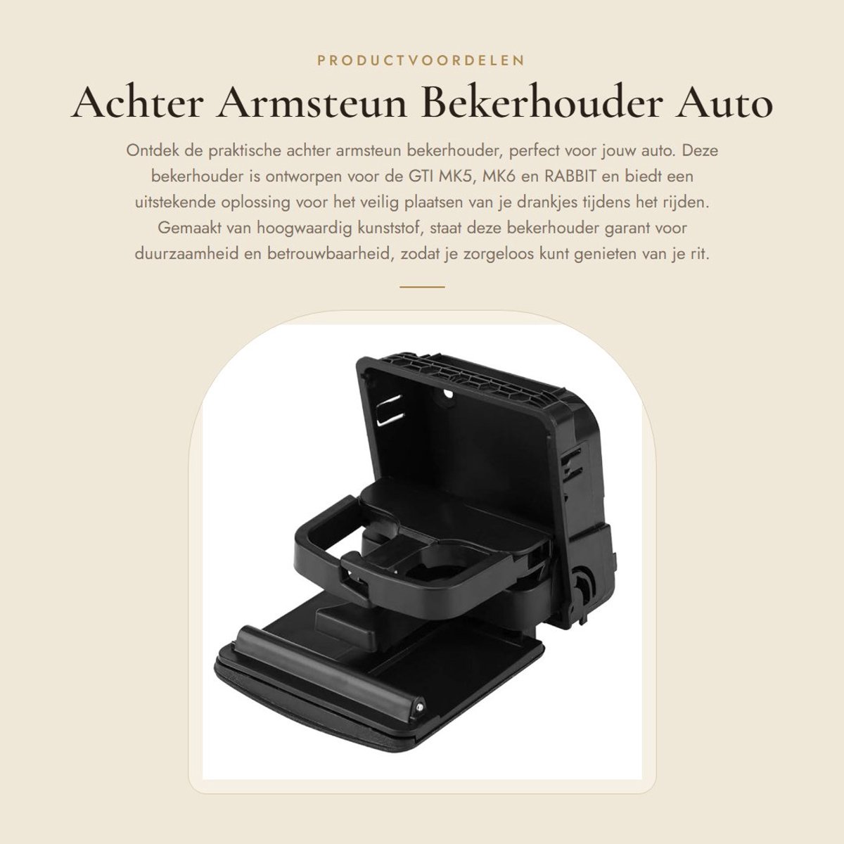 Dailygoods- Bekerhouder Auto - Achter Armsteun - Hoogwaardig Kunststof - Compatibel met GTI MK5/MK6 - Duurzaam - Lange Levensduur - Drankhouder
