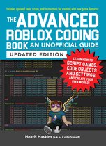 Unofficial Roblox Series-The Advanced Roblox Coding Book: An Unofficial Guide, Updated Edition