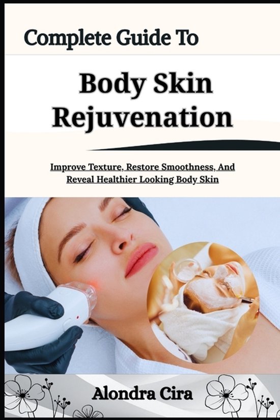Complete Guide To Body Skin Rejuvenation - cover