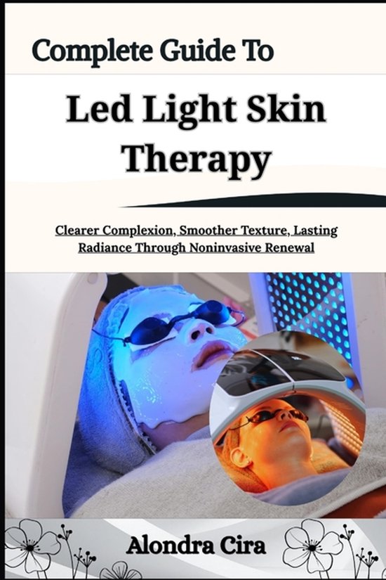 Complete Guide To Led Light Skin Therapy - cover