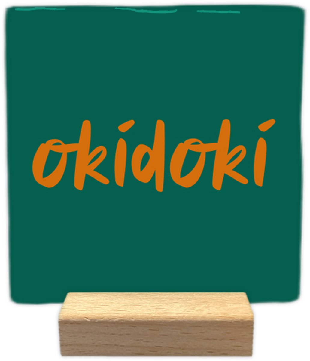Okidoki - Keramische decoratie tegel met tekst