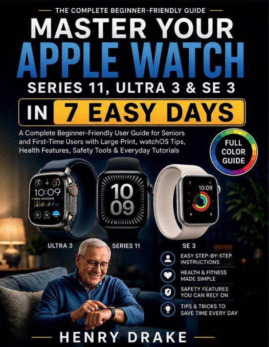 Master Your Apple Watch Series 11, Ultra 3 & SE 3 in 7 Easy  ... - cover